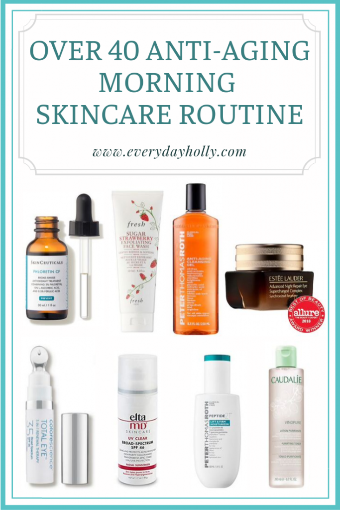 Over 40 Anti aging Morning skincare routine - everyday holly